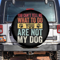 Retro Dog Lovers Spare Tire Cover You Cant Tell Me What To Do Youre Not My Dog Paw Print