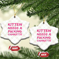 Kitten Needs A Fucking Cigarette Ceramic Ornament Funny Cat Joke Cat Meme