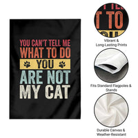 Retro Cat Lovers Garden Flag You Cant Tell Me What To Do Youre Not My Cat Paw Print