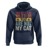 Retro Cat Lovers Hoodie You Cant Tell Me What To Do Youre Not My Cat Paw Print