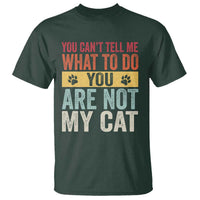 Retro Cat Lovers T Shirt You Cant Tell Me What To Do Youre Not My Cat Paw Print