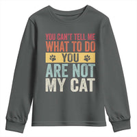 Retro Cat Lovers Youth Sweatshirt You Cant Tell Me What To Do Youre Not My Cat Paw Print