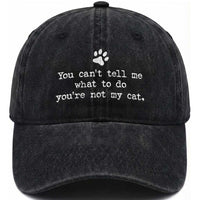 Cat Owner Washed Cotton Baseball Cap You Cant Tell Me What To Do Youre Not My Cat Paw Print