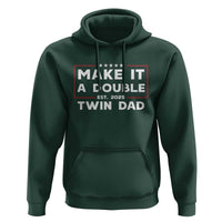Twin Dad Hoodie Make It A Double Funny New Dad Fathers Day