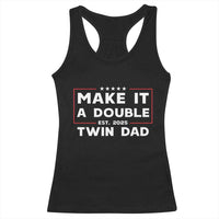 Twin Dad Racerback Tank Top Make It A Double Funny New Dad Fathers Day