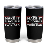 Twin Dad Tumbler Cup Make It A Double Funny New Dad Fathers Day