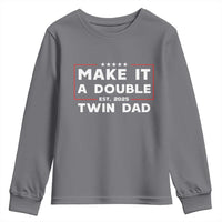 Twin Dad Youth Sweatshirt Make It A Double Funny New Dad Fathers Day