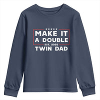Twin Dad Youth Sweatshirt Make It A Double Funny New Dad Fathers Day