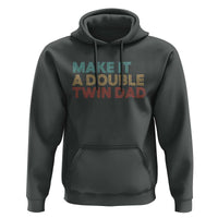 Retro Twin Dad Hoodie Make It A Double Funny Fathers Day