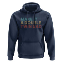 Retro Twin Dad Hoodie Make It A Double Funny Fathers Day