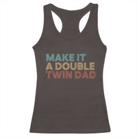 Retro Twin Dad Racerback Tank Top Make It A Double Funny Fathers Day