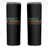 Retro Twin Dad Skinny Tumbler Make It A Double Funny Fathers Day