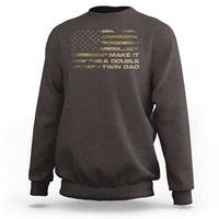 Twin Dad Sweatshirt Make It A Double Funny Fathers Day Camo American Flag