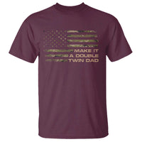 Twin Dad T Shirt Make It A Double Funny Fathers Day Camo American Flag