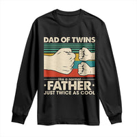 Retro Twin Dad Long Sleeve Shirt Like A Normal But Just Twice As Cool