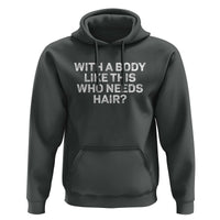 With A Body Like This Who Needs Hair Hoodie Funny Mens Bald Dad Grandpa