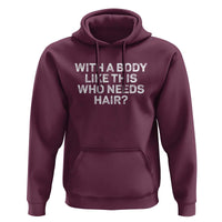With A Body Like This Who Needs Hair Hoodie Funny Mens Bald Dad Grandpa