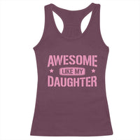 Awesome Like My Daughter Racerback Tank Top Funny Girl Dad Fathers Day