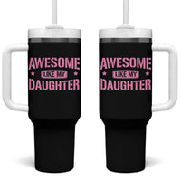 Awesome Like My Daughter Tumbler With Handle Funny Girl Dad Fathers Day