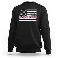 Awesome Like My Daughter Sweatshirt Girl Dad Father's Day American Flag