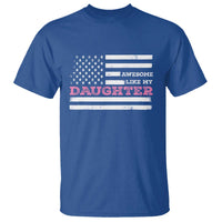 Awesome Like My Daughter T Shirt Girl Dad Father's Day American Flag