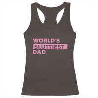 Worlds Sluttiest Dad Racerback Tank Top Funny Meme Joke