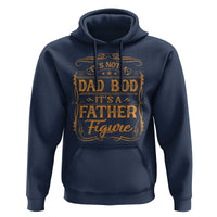 It's Not A Dad Bod It's A Father Figure Hoodie Fathers Day Funny Retro Vintage