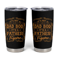 It's Not A Dad Bod It's A Father Figure Tumbler Cup Fathers Day Funny Retro Vintage