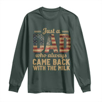 Just A Dad Who Always Came Back With The Milk Long Sleeve Shirt Retro American Flag