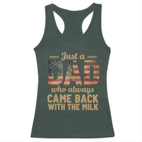 Just A Dad Who Always Came Back With The Milk Racerback Tank Top Retro American Flag
