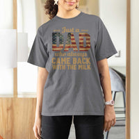Just A Dad Who Always Came Back With The Milk T Shirt For Women Retro American Flag