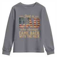 Just A Dad Who Always Came Back With The Milk Youth Sweatshirt Retro American Flag