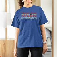 You Cant Tell Me What To Do You're Not My Granddaughter T Shirt For Women Retro Funny Grandpa Grandma - Wonder Print Shop