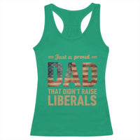 Just A Proud Dad That Didn't Raise Liberals Racerback Tank Top Retro American Flag - Wonder Print Shop