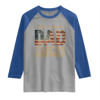Just A Proud Dad That Didn't Raise Liberals Raglan Shirt Retro American Flag - Wonder Print Shop