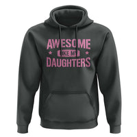 Awesome Like My Daughters Hoodie Funny Girl Dad Fathers Day