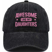 Awesome Like My Daughters Washed Cotton Baseball Cap Funny Girl Dad Fathers Day