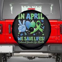 Donate Life Month Spare Tire Cover In April We Save Lives Organ Donation