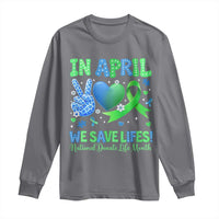 Donate Life Month Long Sleeve Shirt In April We Save Lives Organ Donation