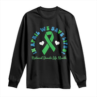 National Donate Life Month Long Sleeve Shirt Green Ribbon Organ Donation In April We Save Lives