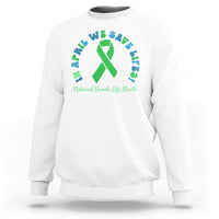 National Donate Life Month Sweatshirt Green Ribbon Organ Donation In April We Save Lives