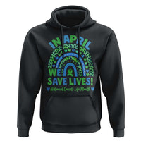 National Donate Life Month Hoodie In April We Save Lives Organ Donation Support Green Ribbon