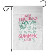 Tired Teachers Summer Club Garden Flag Funny Retro Teacher Summer Vacation