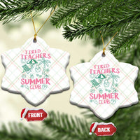 Tired Teachers Summer Club Ceramic Ornament Funny Retro Teacher Summer Vacation