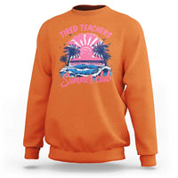 Tired Teachers Summer Club Sweatshirt Retro Mama Summer Beach Vacation Gift