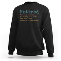 Funny Retirement Party Sweatshirt Retired Definition Funny Retirement Gag