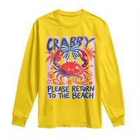 Summer Vacation Long Sleeve Shirt If Crabby Return To Beach Retro Graphic