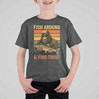 Fish Around And Find Trout T Shirt For Kid Funny Fishermen Fishing Retro Bigfoot Sasquatch Fish