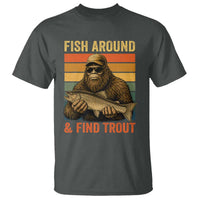 Fish Around And Find Trout T Shirt Funny Fishermen Fishing Retro Bigfoot Sasquatch Fish