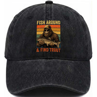 Fish Around And Find Trout Washed Cotton Baseball Cap Funny Fishermen Fishing Retro Bigfoot Sasquatch Fish